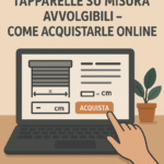 Tapparelle su misura avvolgibili – come acquistarle online.