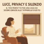 Luce, privacy e silenzio: il trio perfetto grazie alle giuste tapparelle