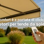 Il comfort è a portata di click: perché scegliere un motore per la tua tenda da sole